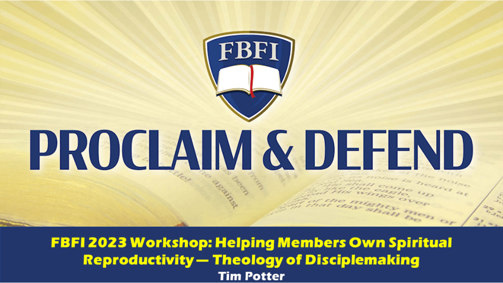 FBFI 2023 Workshop: Helping Members Own Spiritual Reproductivity — Theology of Disciplemaking episode artwork