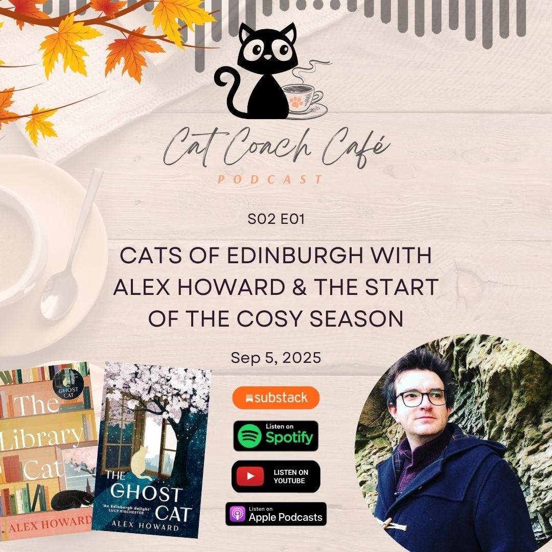 S02E01 Cats of Edinburgh with Alex Howard & the Start of the Cosy Season