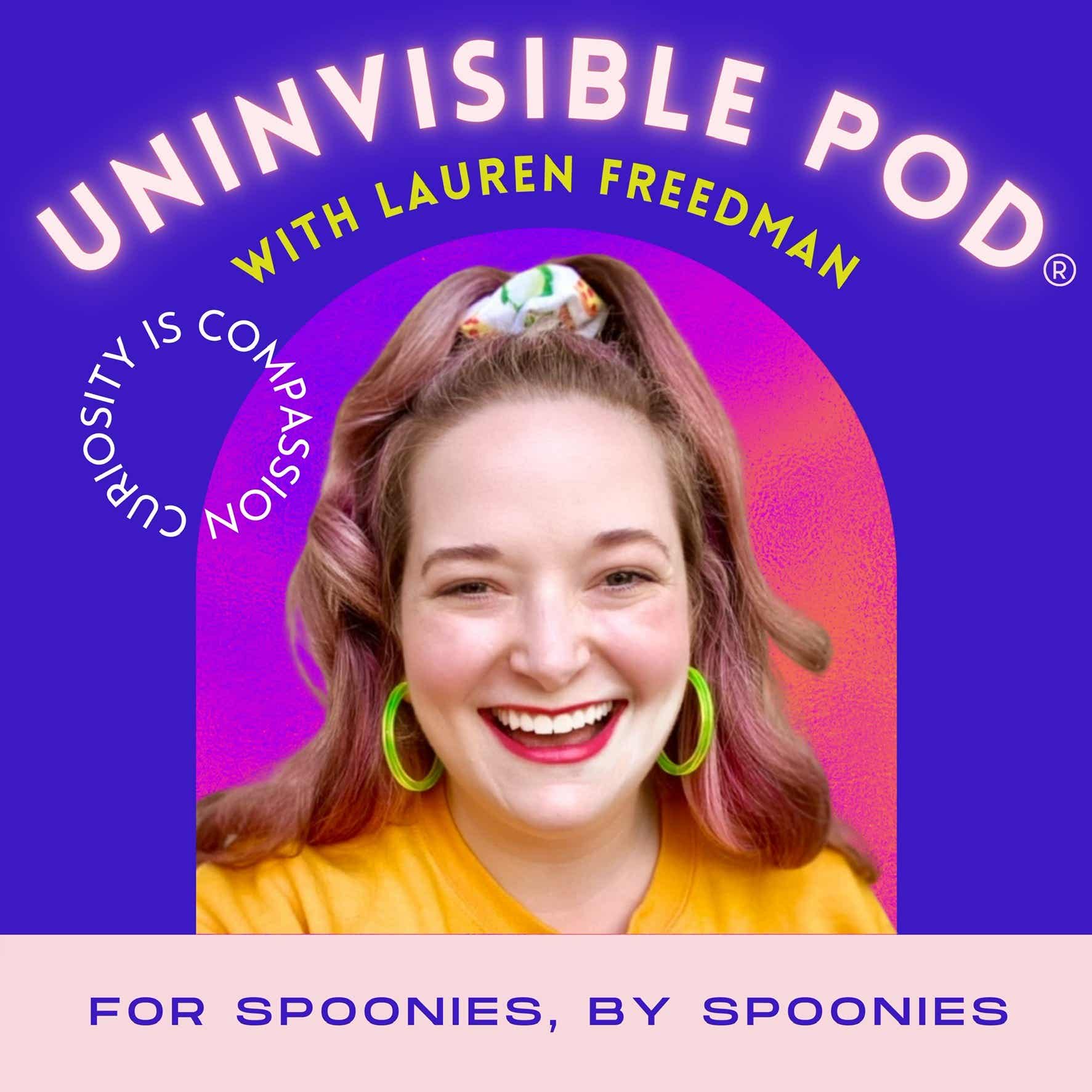 Uninvisible Pod with Lauren Freedman