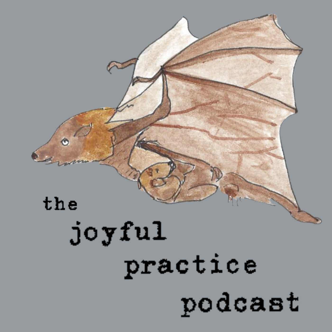 The Joyful Practice Podcast