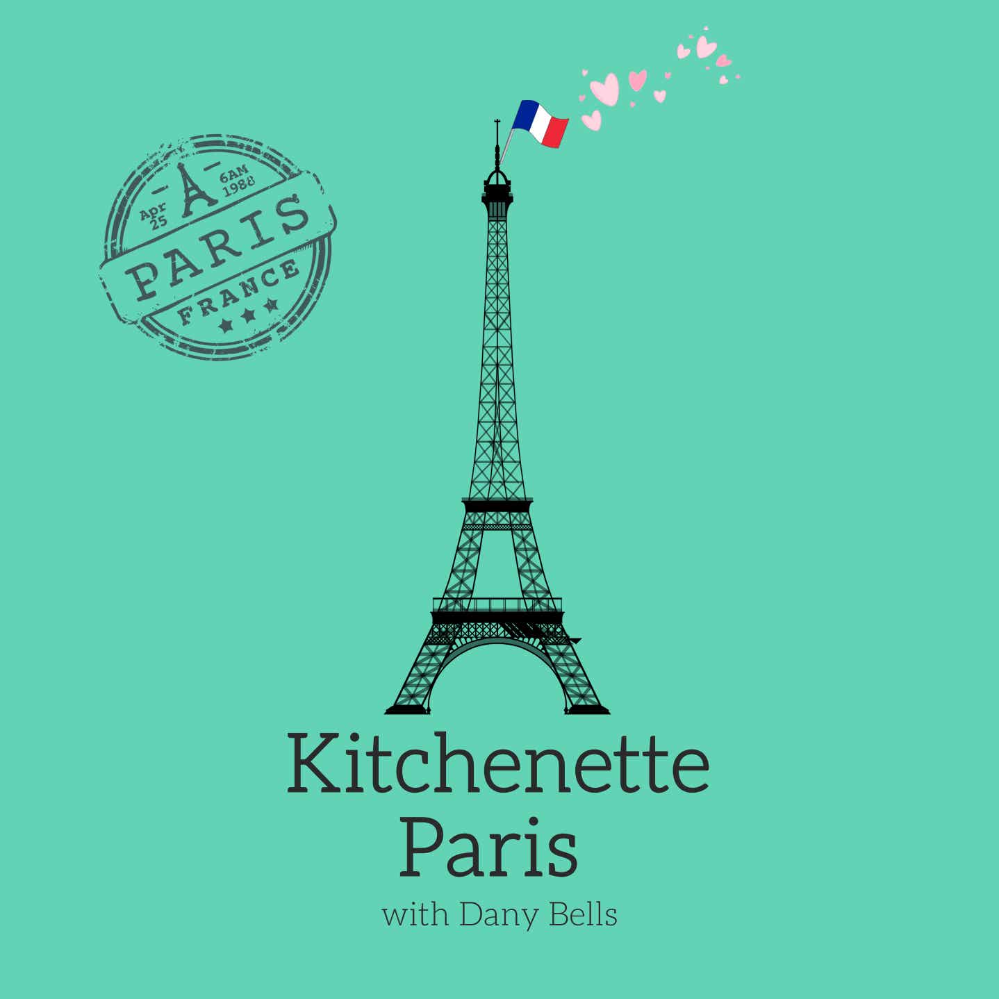 Kitchenette Paris -- Cook, Travel, Daydream, Repeat podcast artwork