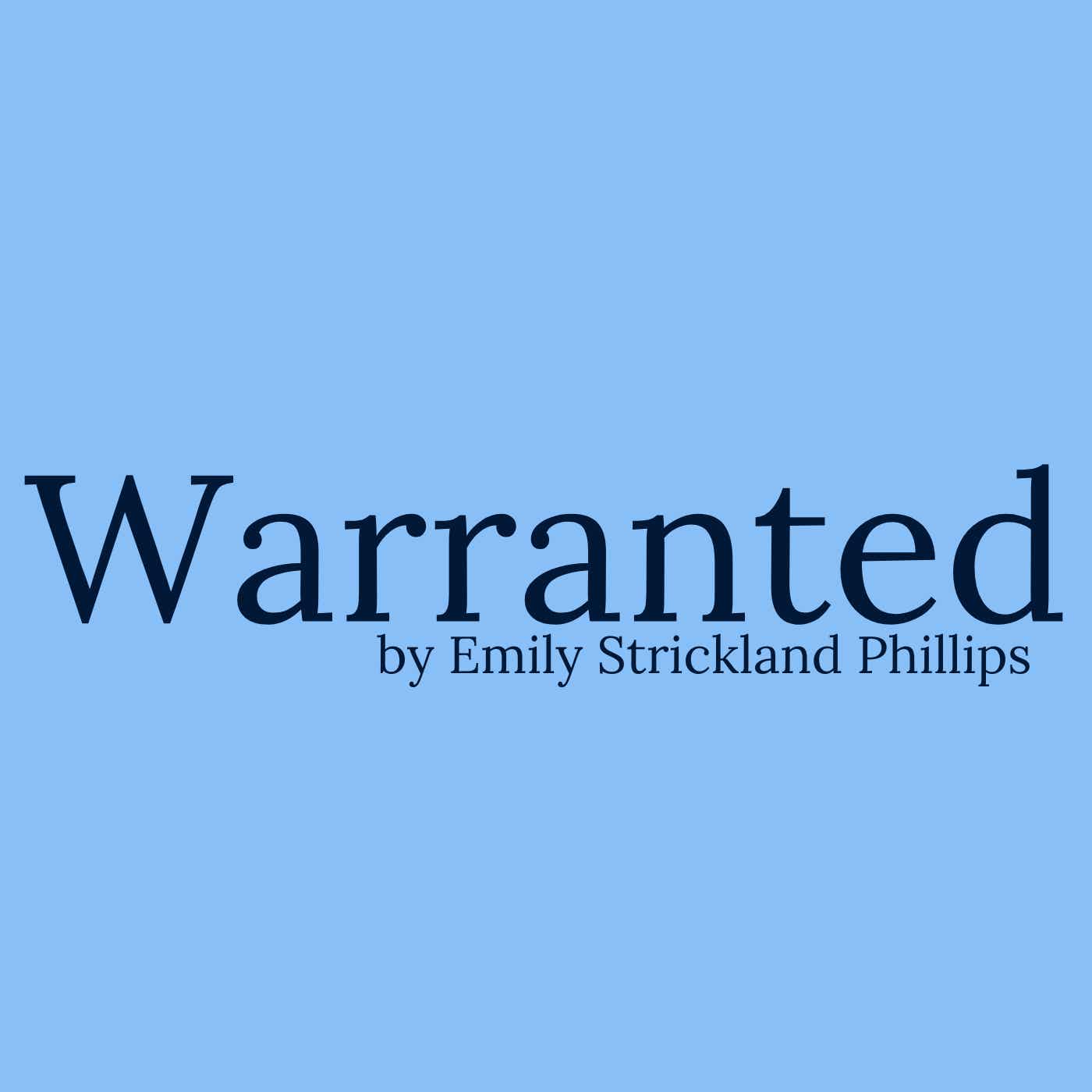 Warranted Podcast