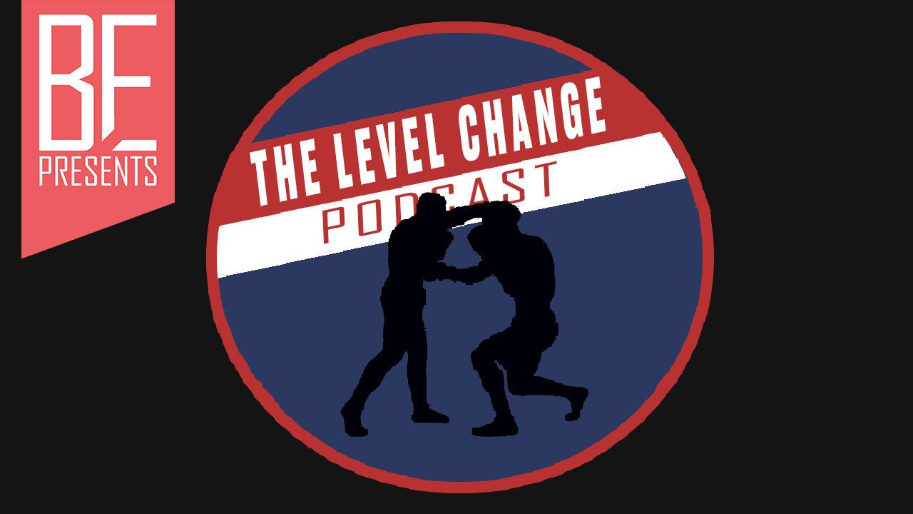 Terrific UFC Fights, Rockhold to BKFC? | The Level Change Podcast – 228 (Tu Edition)