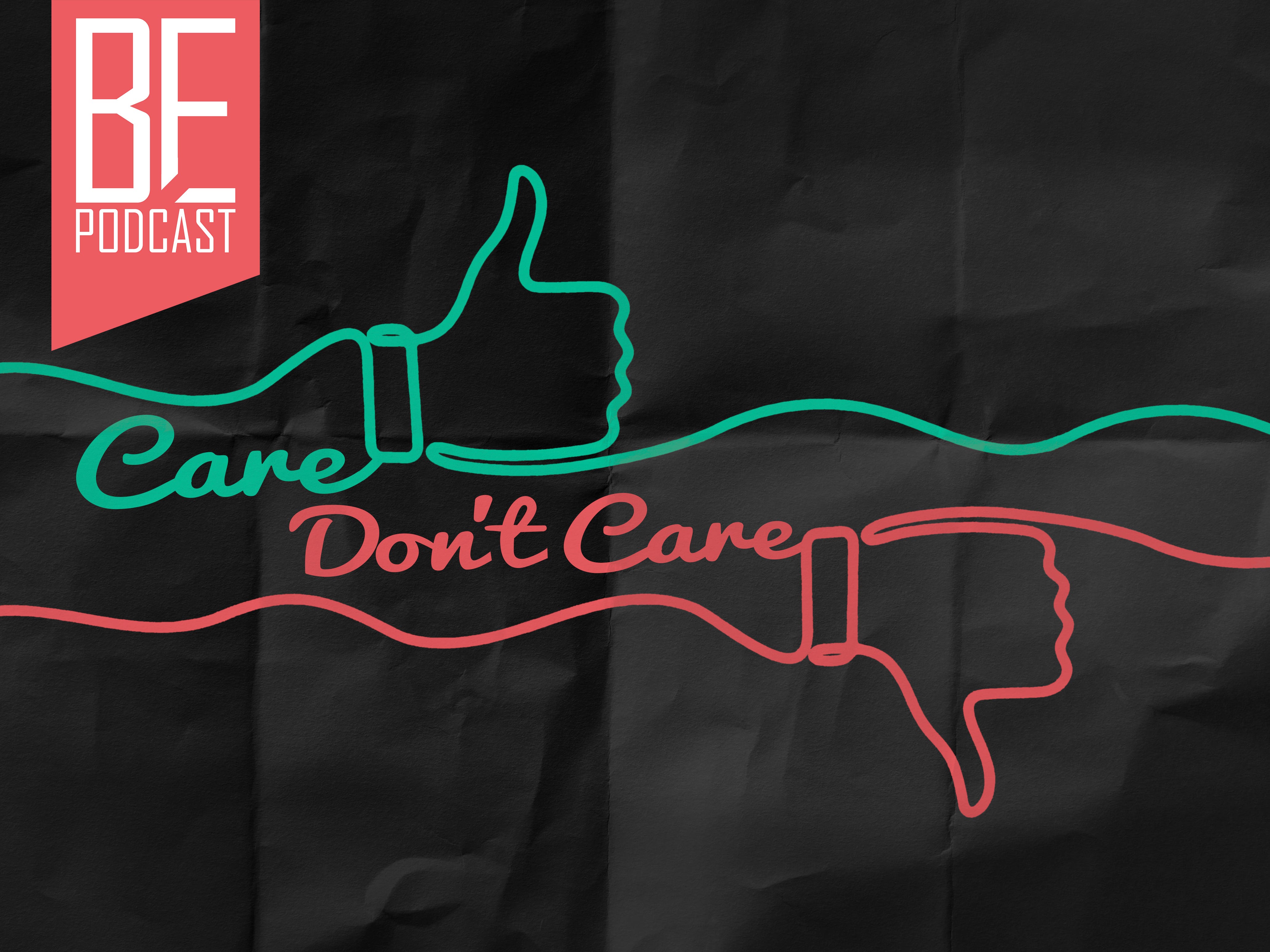 Care/Don\'t Care Podcast