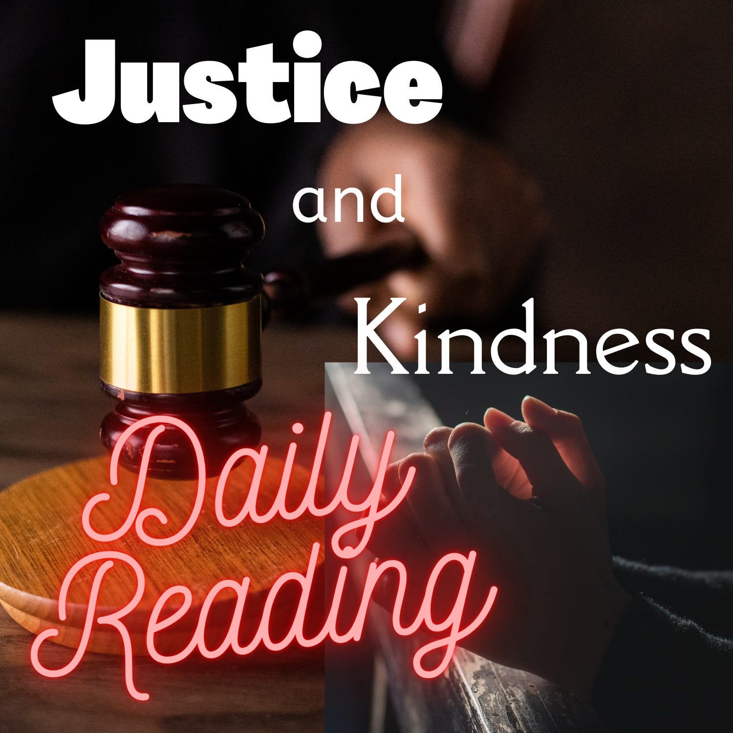 Justice and Kindness Daily Bible Reading