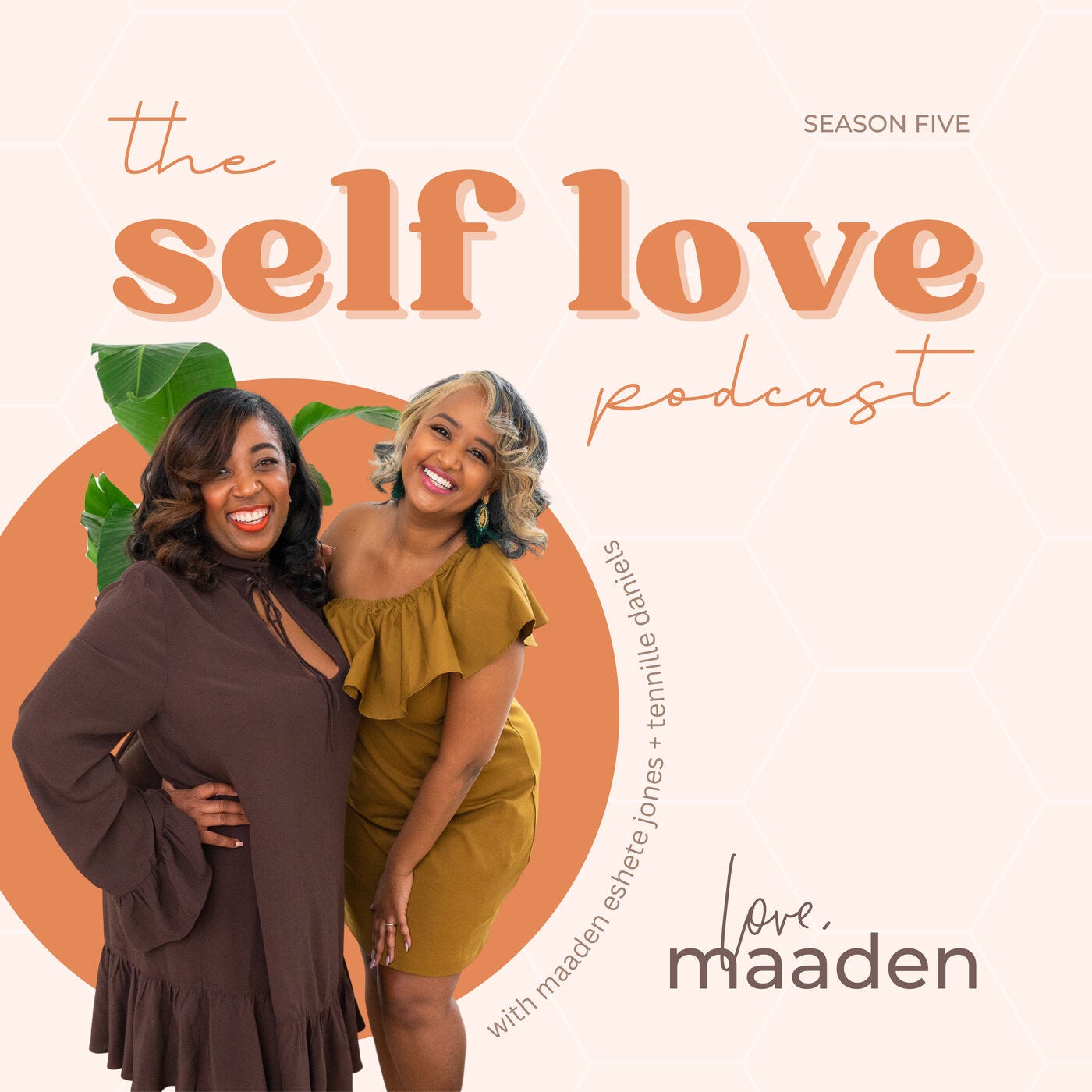 The Self Love Podcast by Love, Maaden