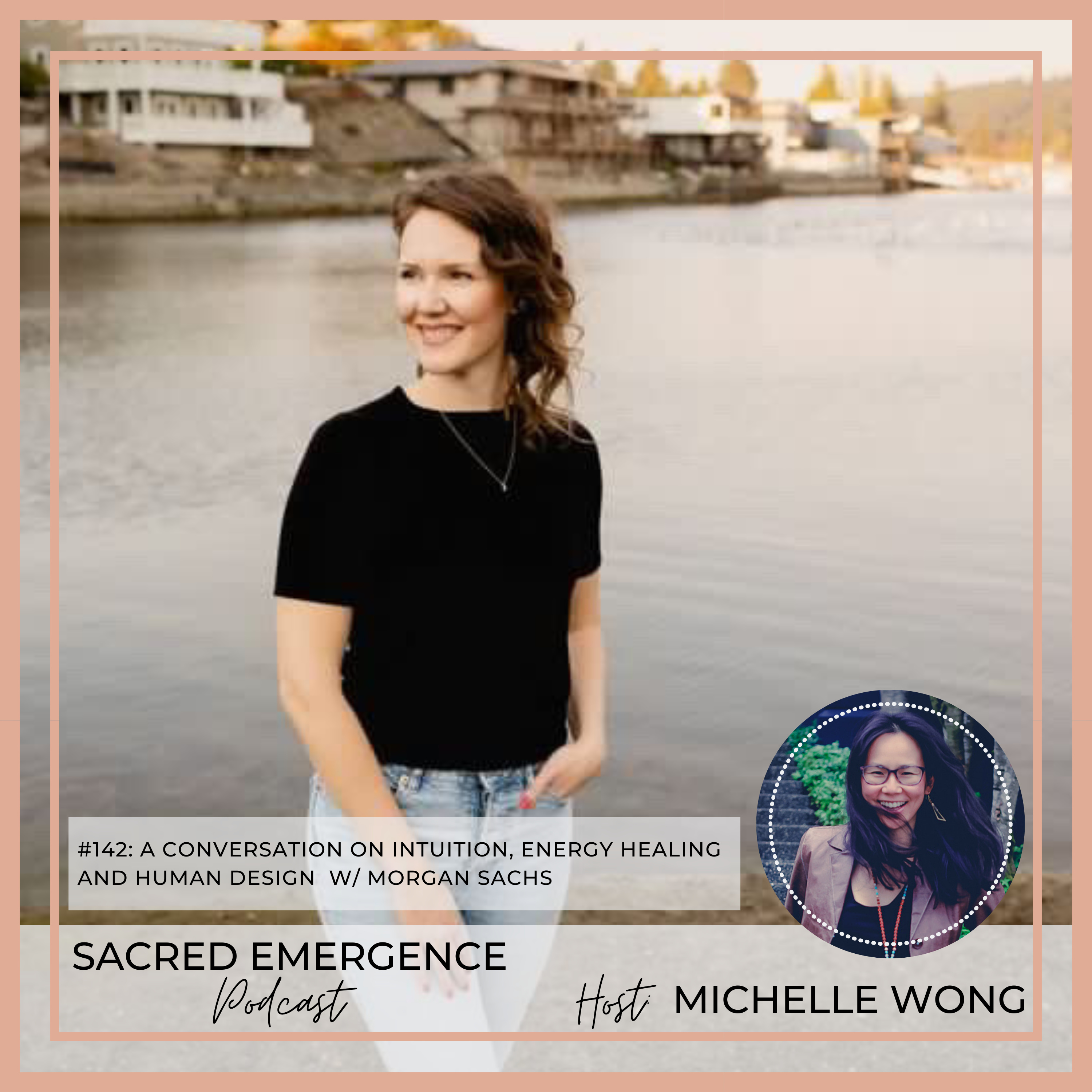 #142: A conversation on intuition, energy healing and human design w/ Morgan Sachs