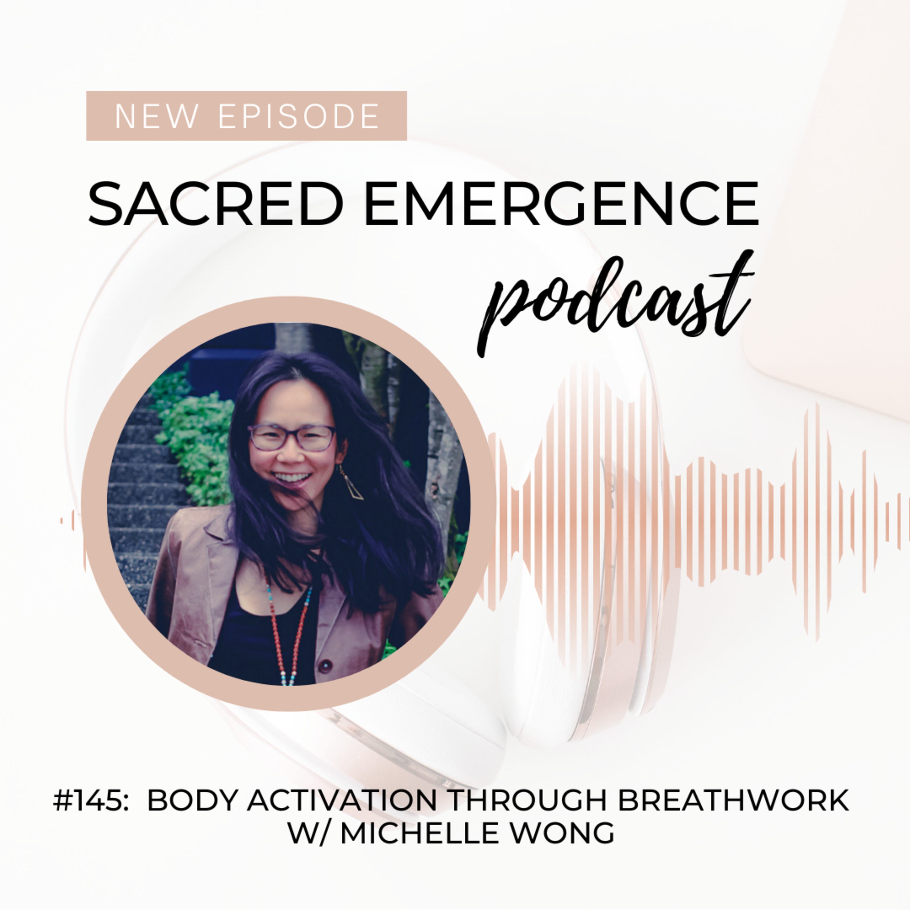 #145: Body activation through breathwork w/ Michelle Wong episode artwork