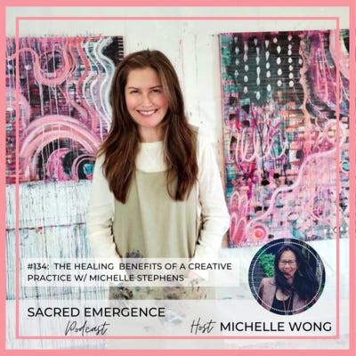 #134: The Healing Benefits of a Creative Practice w/ Michelle Stephens episode artwork
