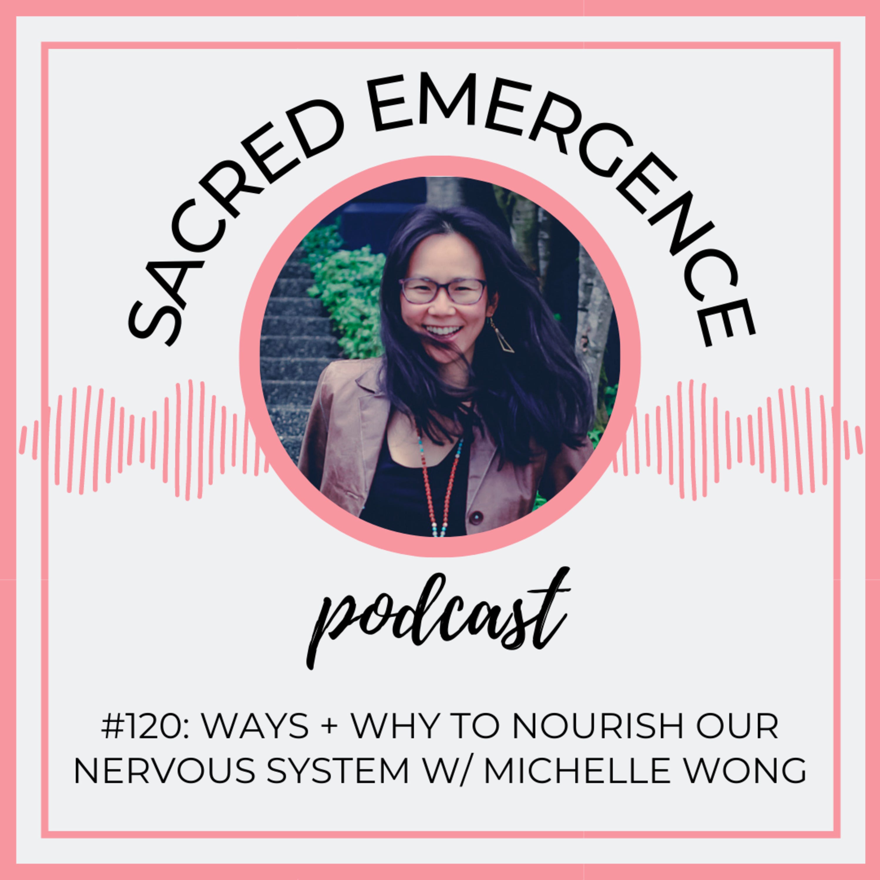 #120: Ways + Why to Nourish Our Nervous System; Plus, A Gift For You! episode artwork