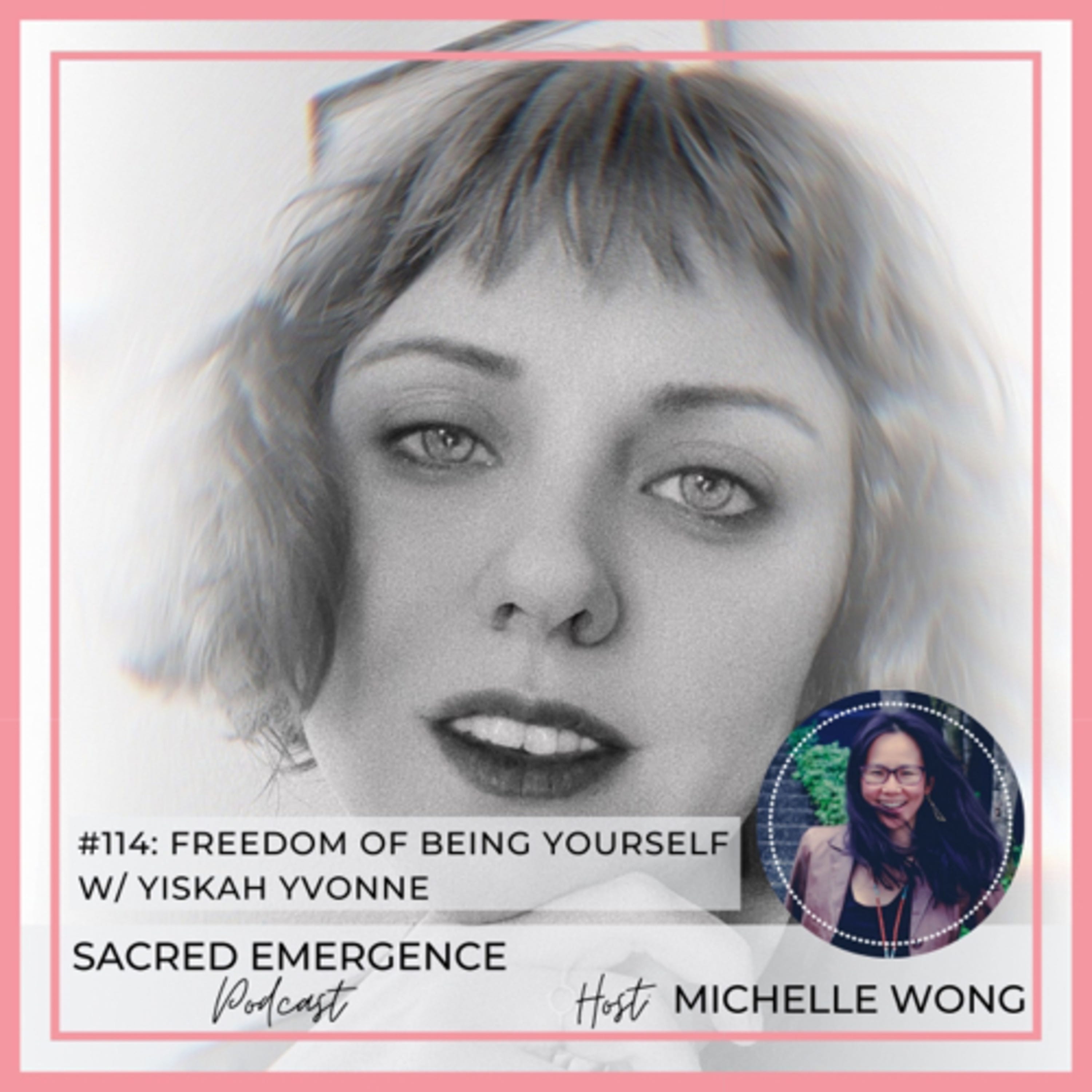 #114: The Freedom of Being Yourself w/ Yiskah Yvonne episode artwork