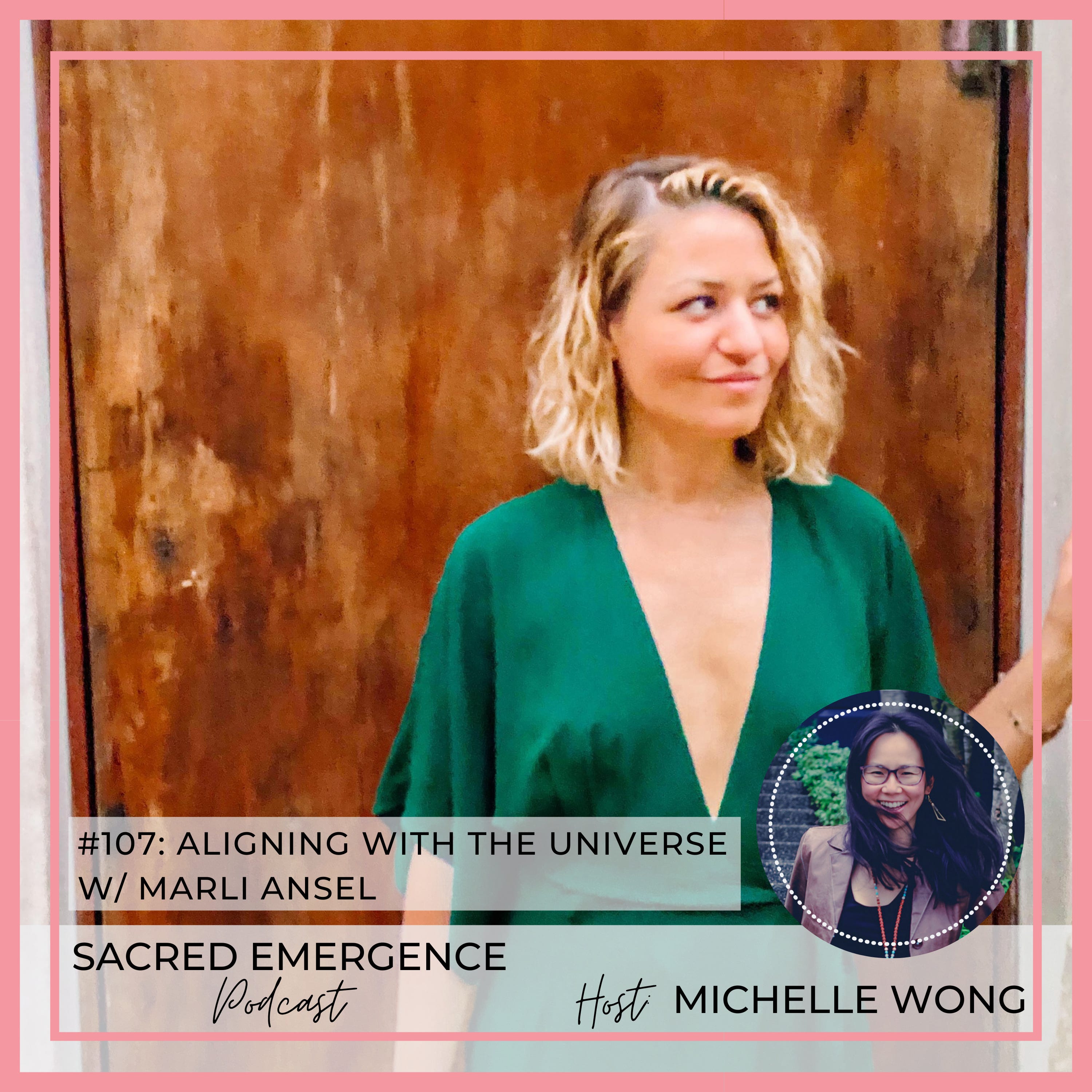 #107: Aligning with the Universe w/ Marli Ansel episode artwork