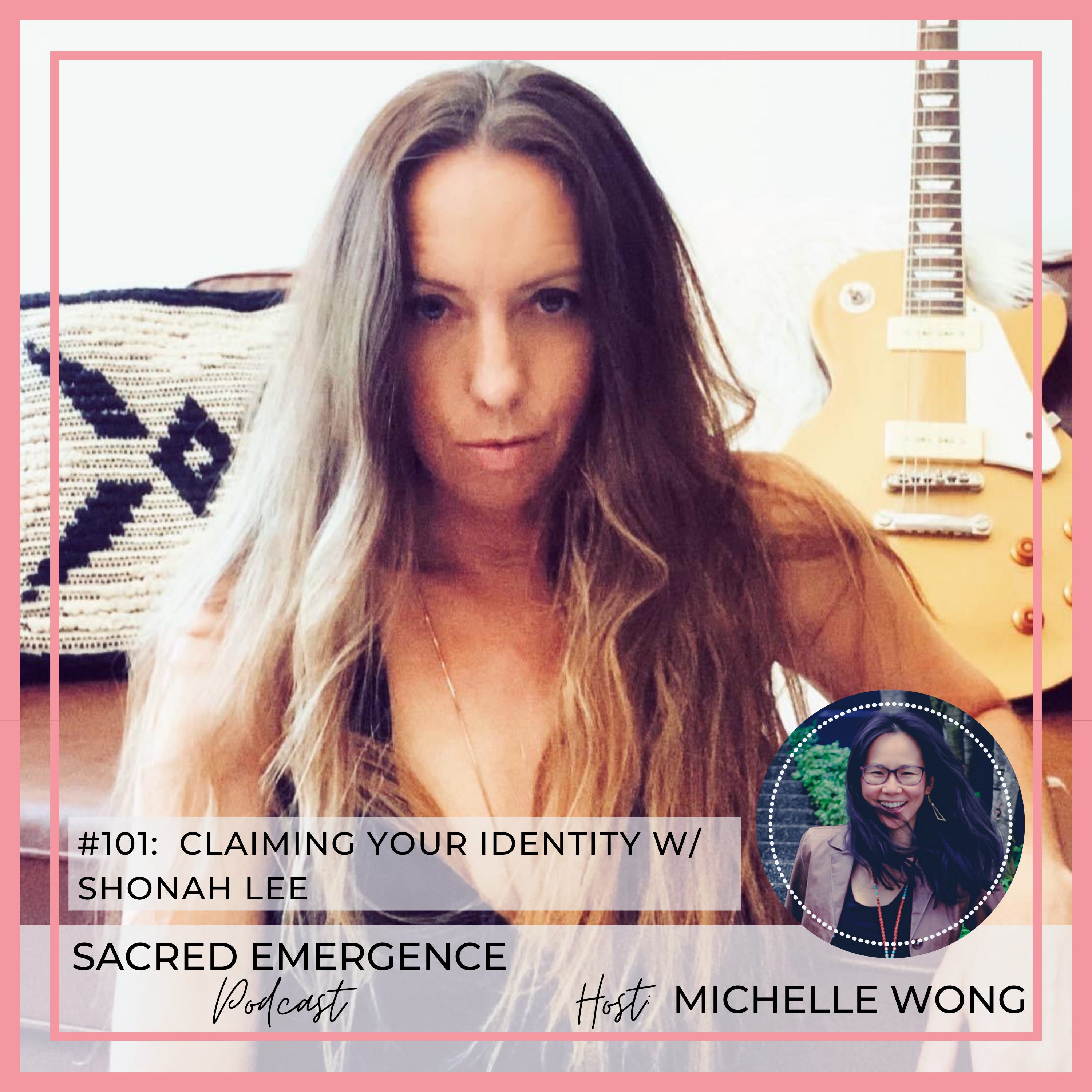 #101: Claiming Your Identity w/ Shonah Lee episode artwork
