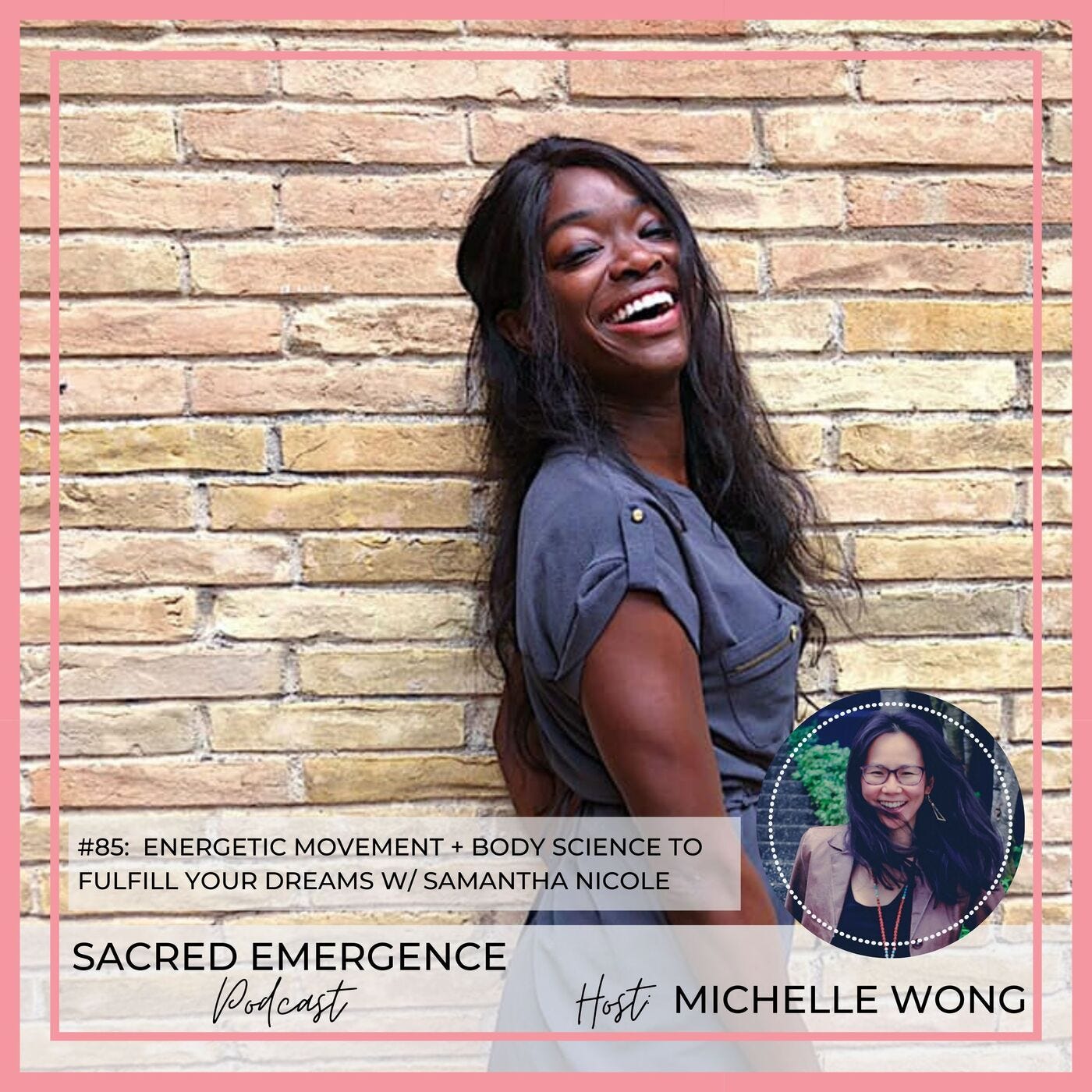 #86: Energetic Movement + Body Science To Fulfill Your Dreams w/ Samantha Nicole episode artwork