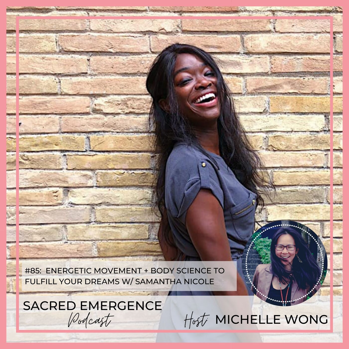 #86: Energetic Movement + Body Science To Fulfill Your Dreams w/ Samantha Nicole episode artwork