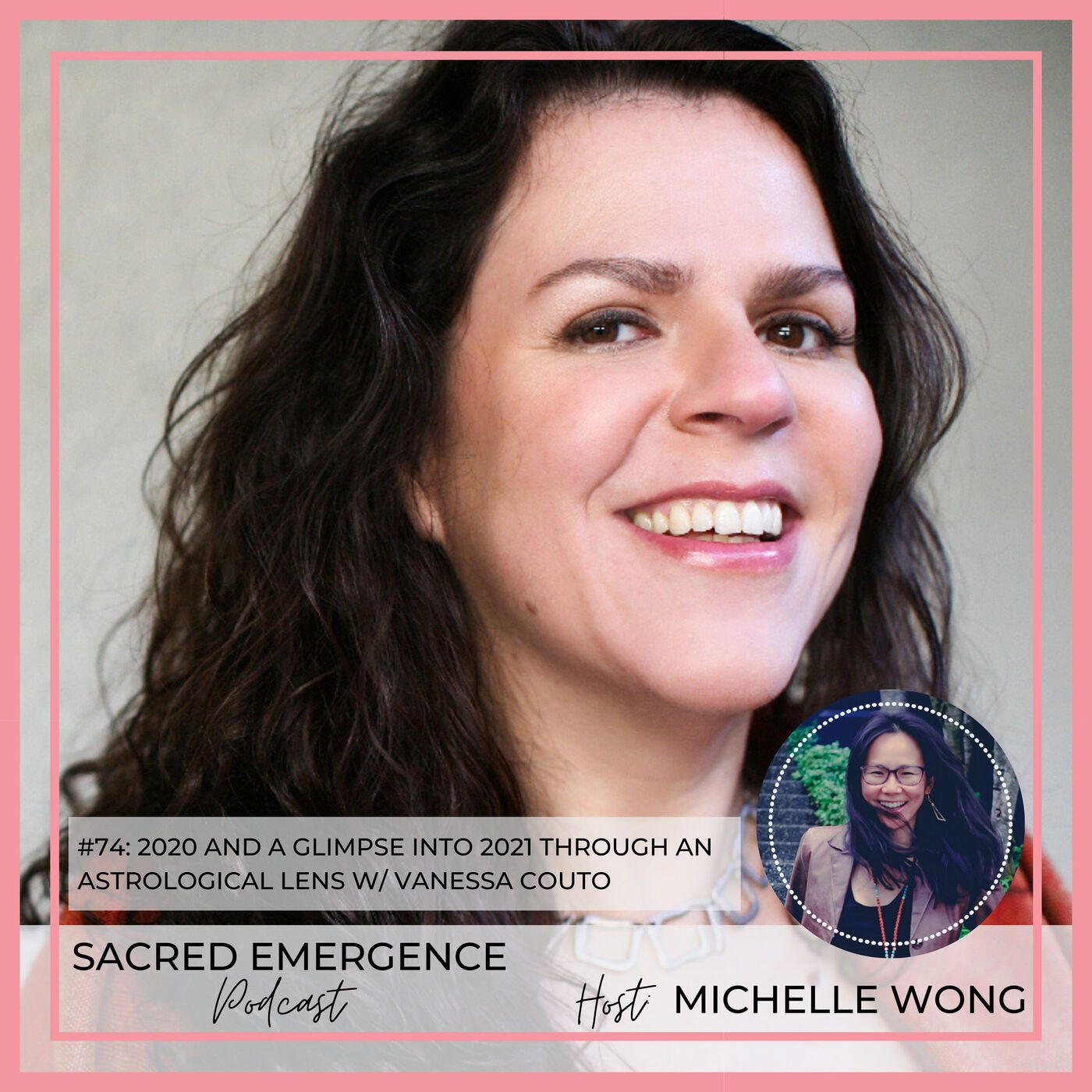 #74: 2020 and a glimpse into 2021 through an astrological lens w/ Vanessa Couto episode artwork