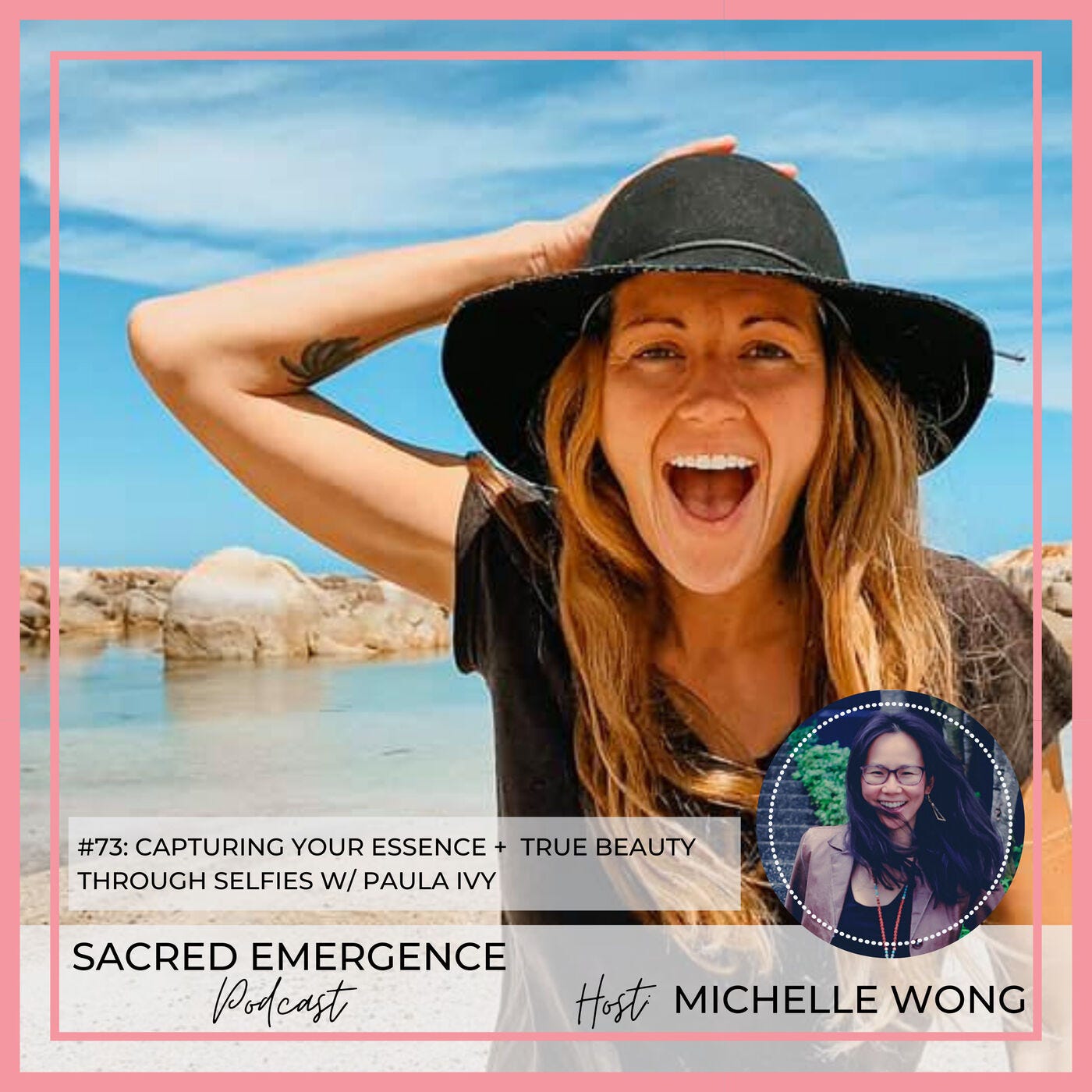 #73: Capturing Your Essence + True Beauty Through Selfies w/ Paula Ivy episode artwork