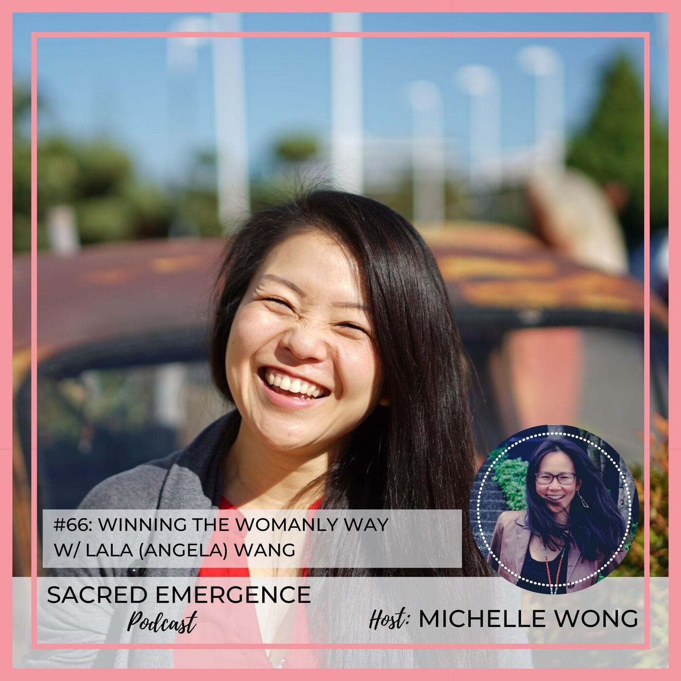 #66: Winning the Womanly Way w/ Lala (Angela) Wang episode artwork