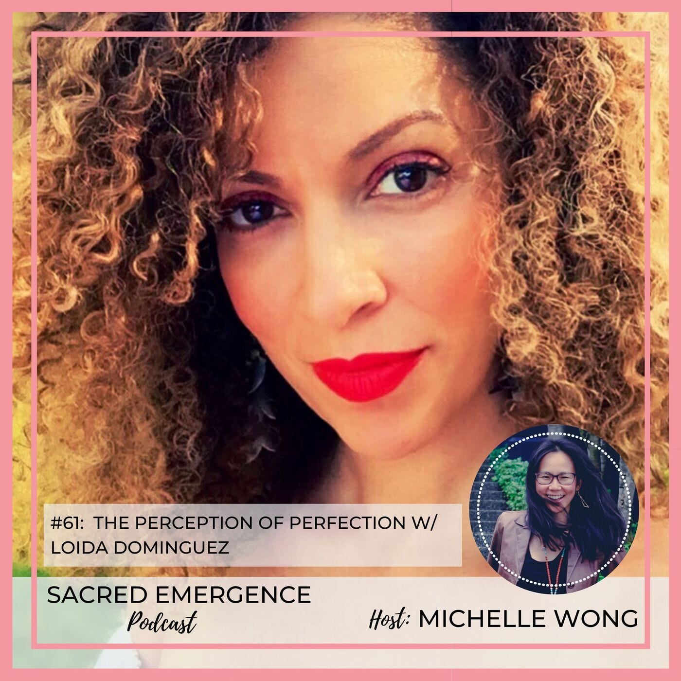 #61: The Perception of Perfection w/ Loida Dominguez episode artwork
