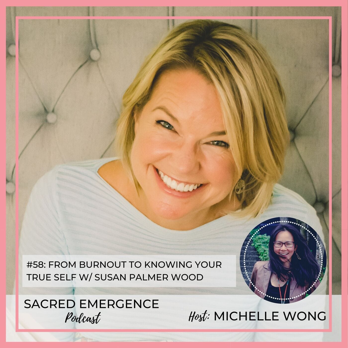 #58: From Burnout to Knowing Your True Self w/ Susan Palmer Wood episode artwork