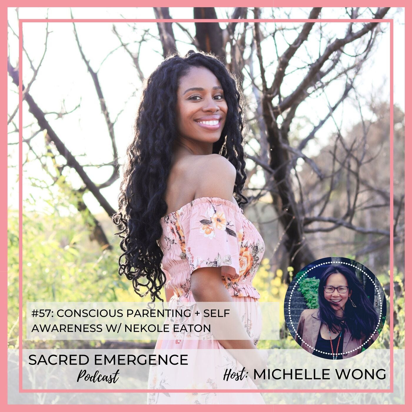 #57: Conscious Parenting and Self Awareness w/ Nekole Eaton episode artwork