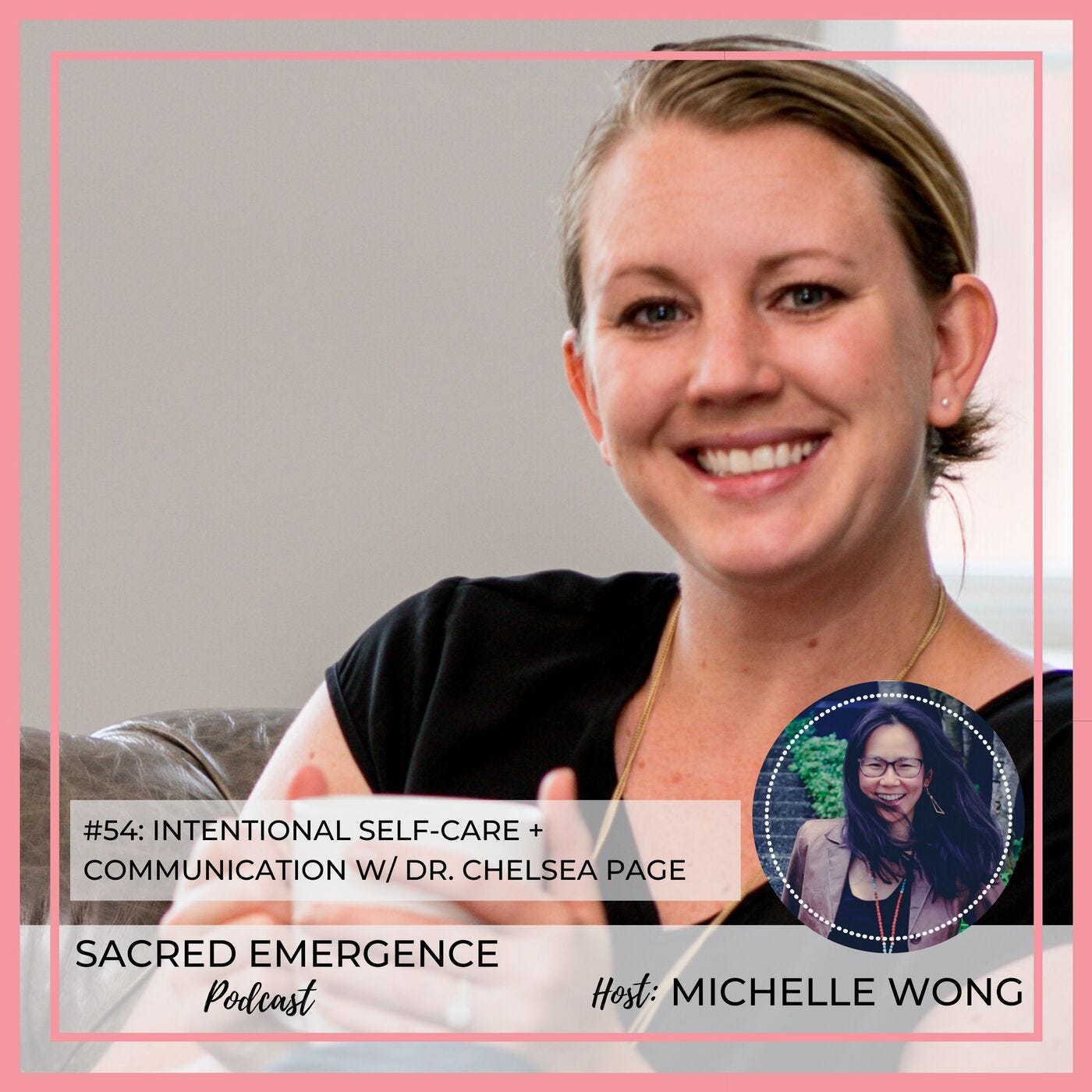 #54: Intentional Self-Care + Communication w/ Dr. Chelsea Page episode artwork
