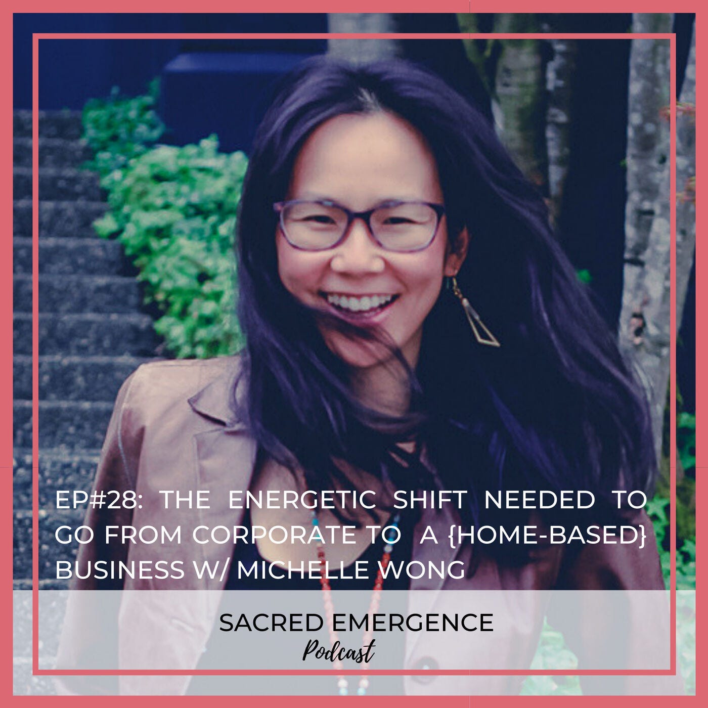 SE #28: The energetic shift needed to go from corporate to a {home-based} business episode artwork