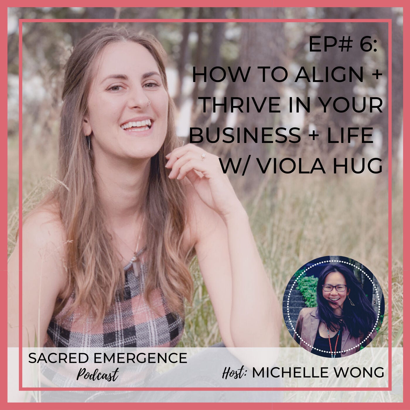 SE#6: The Abundant Babe - How to Align + Thrive in Your Business and Life w/ Viola Hug episode artwork