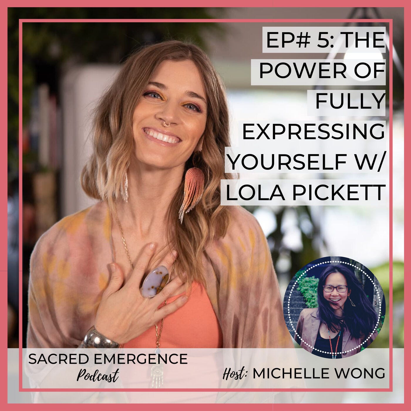 SE#5: The Power of Fully Expressing Yourself w/ Lola Pickett episode artwork