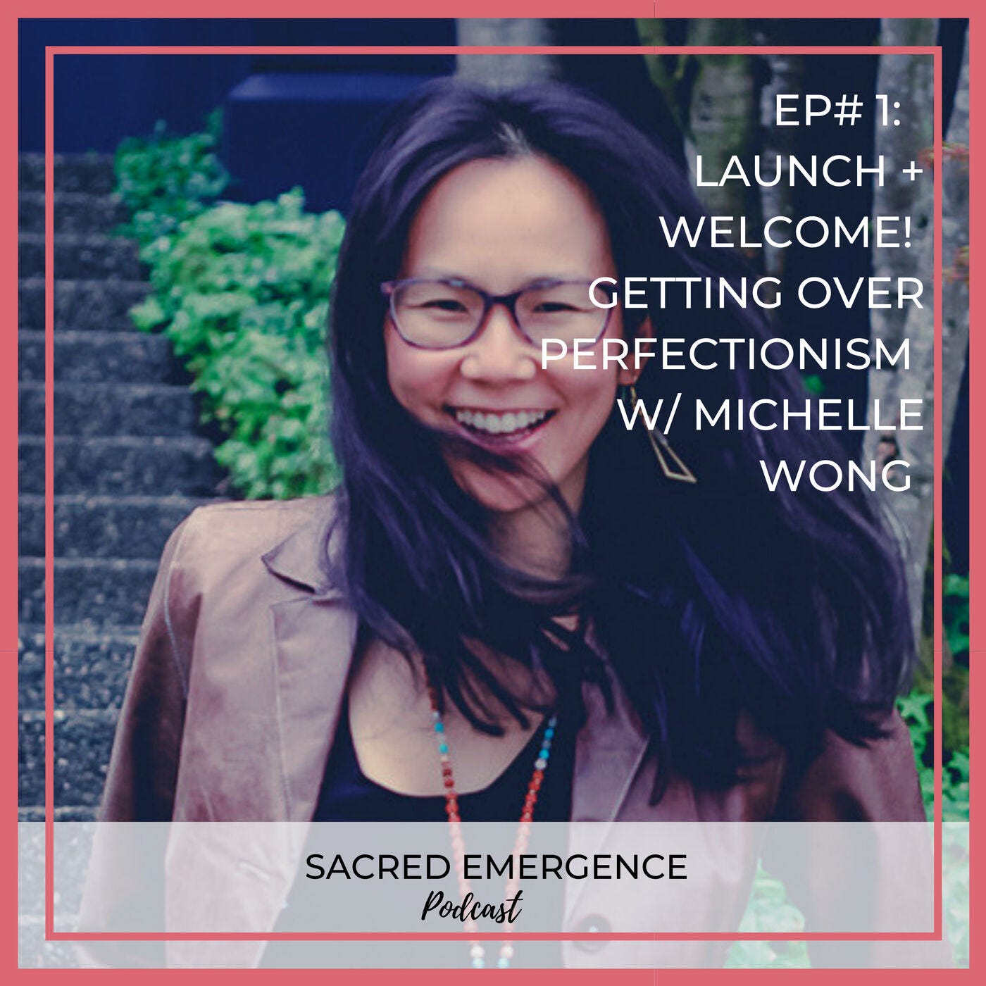 SE#1: LAUNCH + WELCOME! Getting Over Perfectionism episode artwork