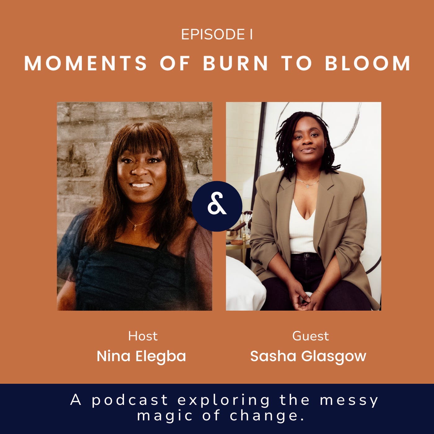 Episode I: Moments of Burn to Bloom with Sasha Glasgow episode artwork