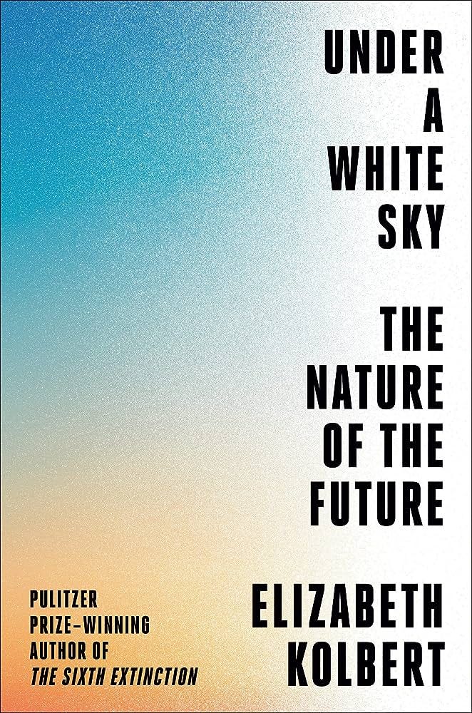 Under a White Sky with Elizabeth Kolbert