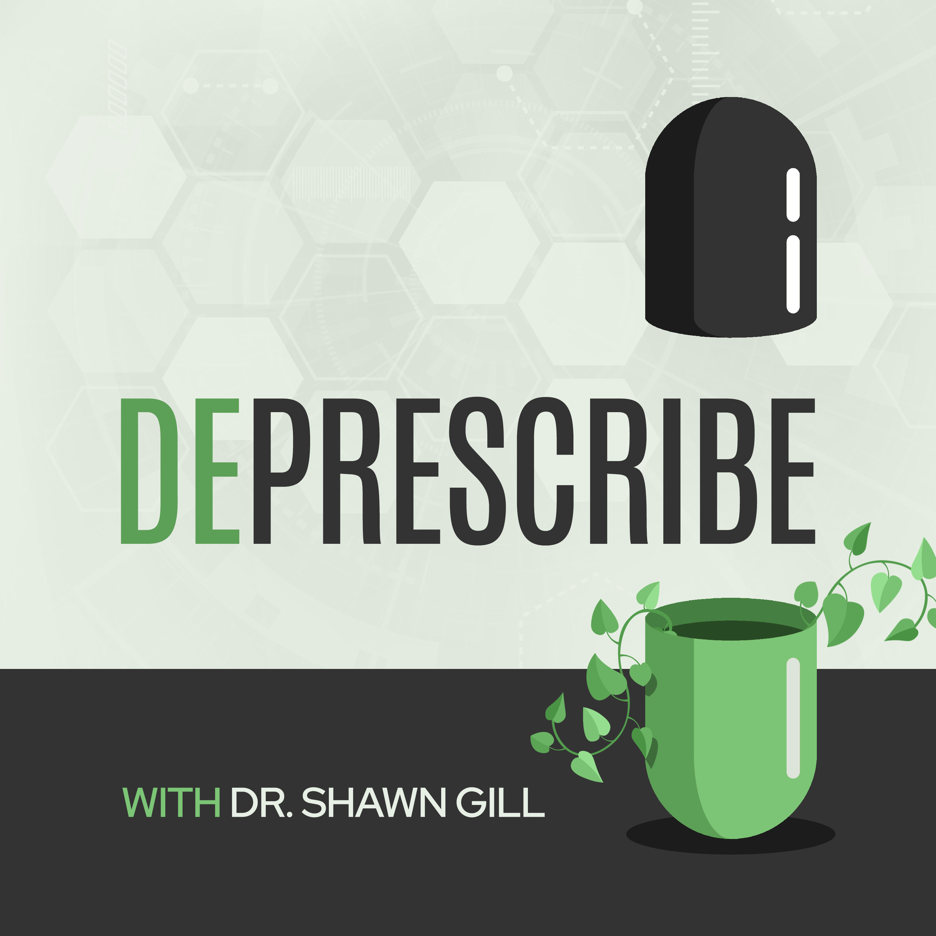 Deprescribe with Shawn Gill
