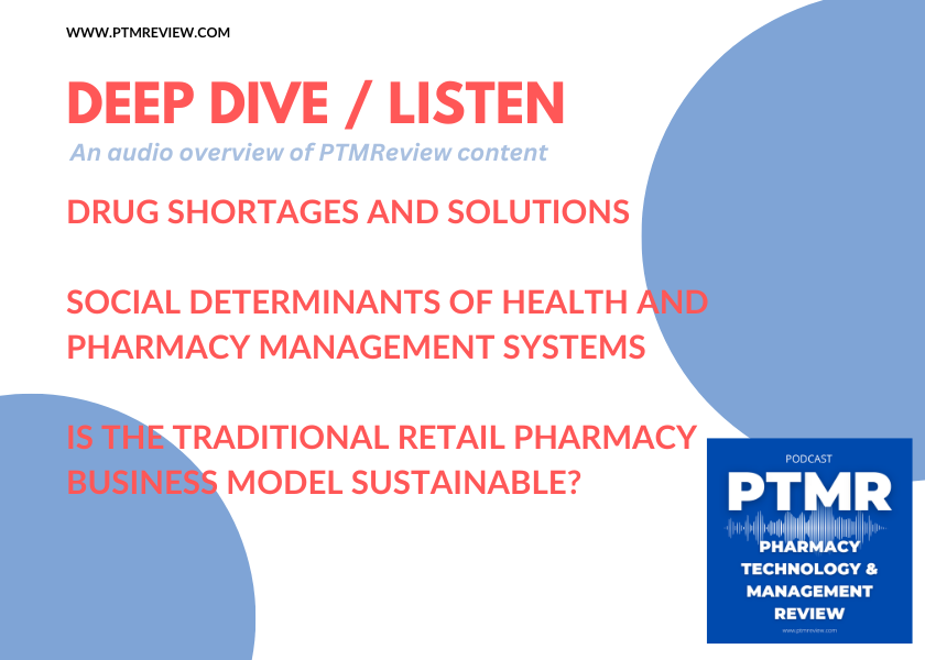 PTMR Podcast Deep Dive | Product Shortage, Social Determinants of Health, and Pharmacy Closures