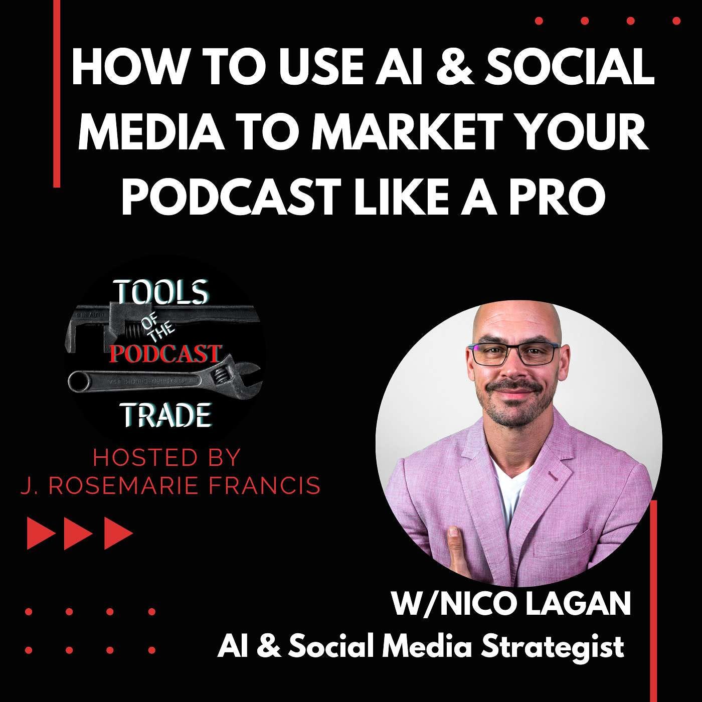 How to Use AI & Social Media To Market Your Podcast Like a Pro w/Nico Lagan episode artwork