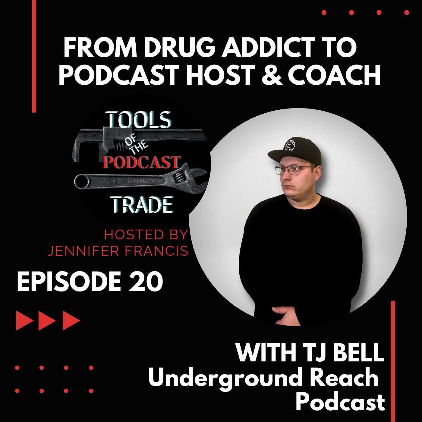 From Drug Addict to Top Podcast Host & Coach w/TJ Bell