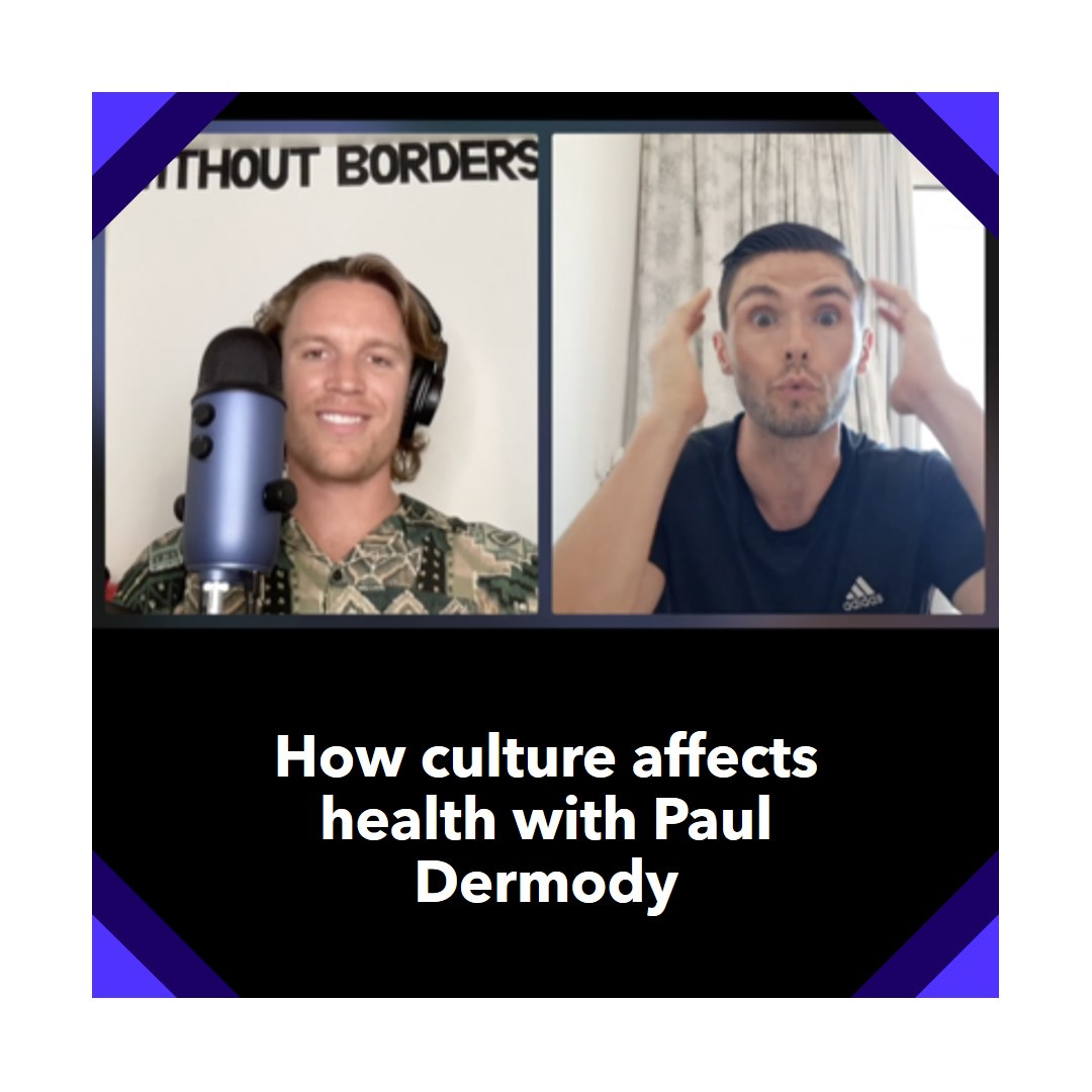 How Culture Affects Health With Paul Dermody