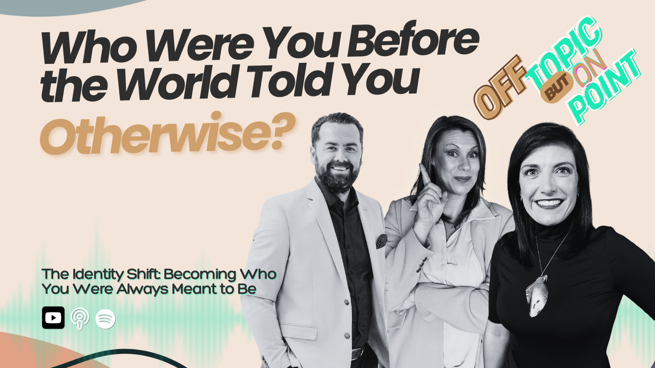 🎙️Ep5 Off Topic On Point - Who Were You Before the World Told You Otherwise?