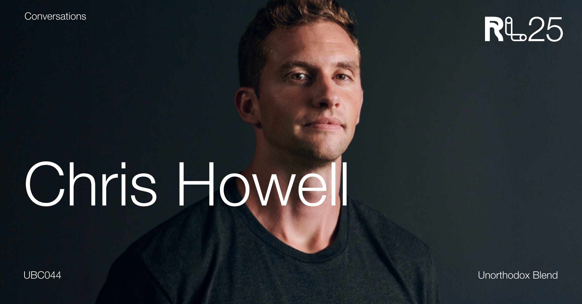 UBC044 - Chris Howell UBC044 - Chris Howell