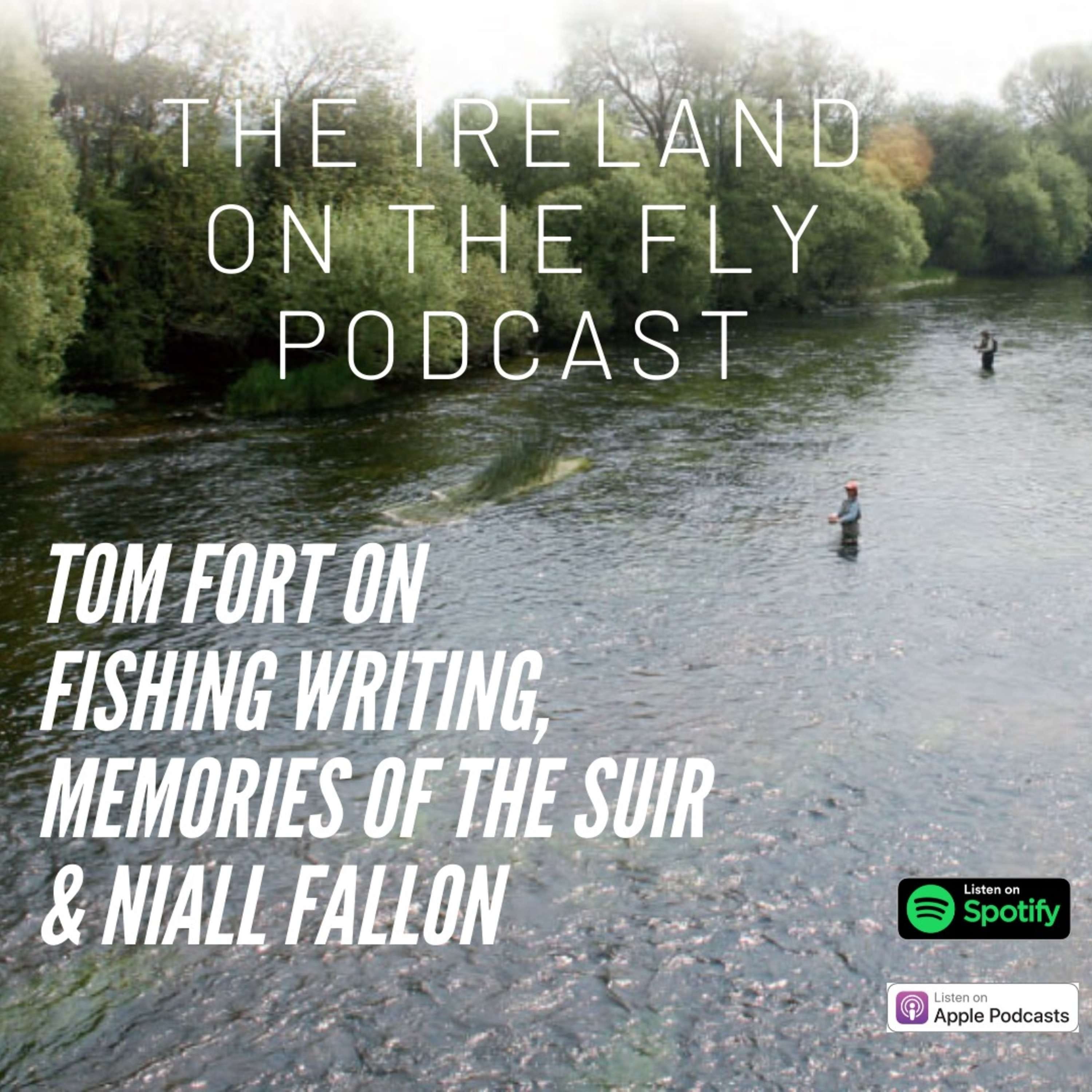 Tom Fort on fishing writing, memories of the Suir and Niall Fallon