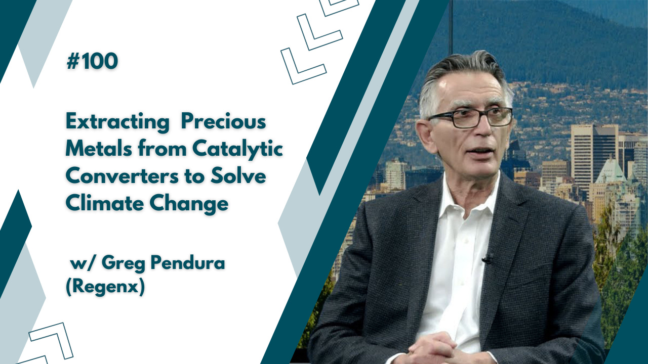 Extracting Precious Metals from Catalytic Converters to Solve Climate Change w/ Greg Pendura (Regenx) episode artwork