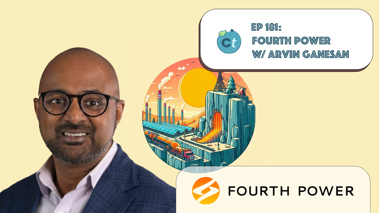 #181 Hot Rocks, From EPA to Apple, Paths to Commercialization, The CapEx > OpEx Model, & More w/ Arvin Ganesan (Fourth Power) episode artwork