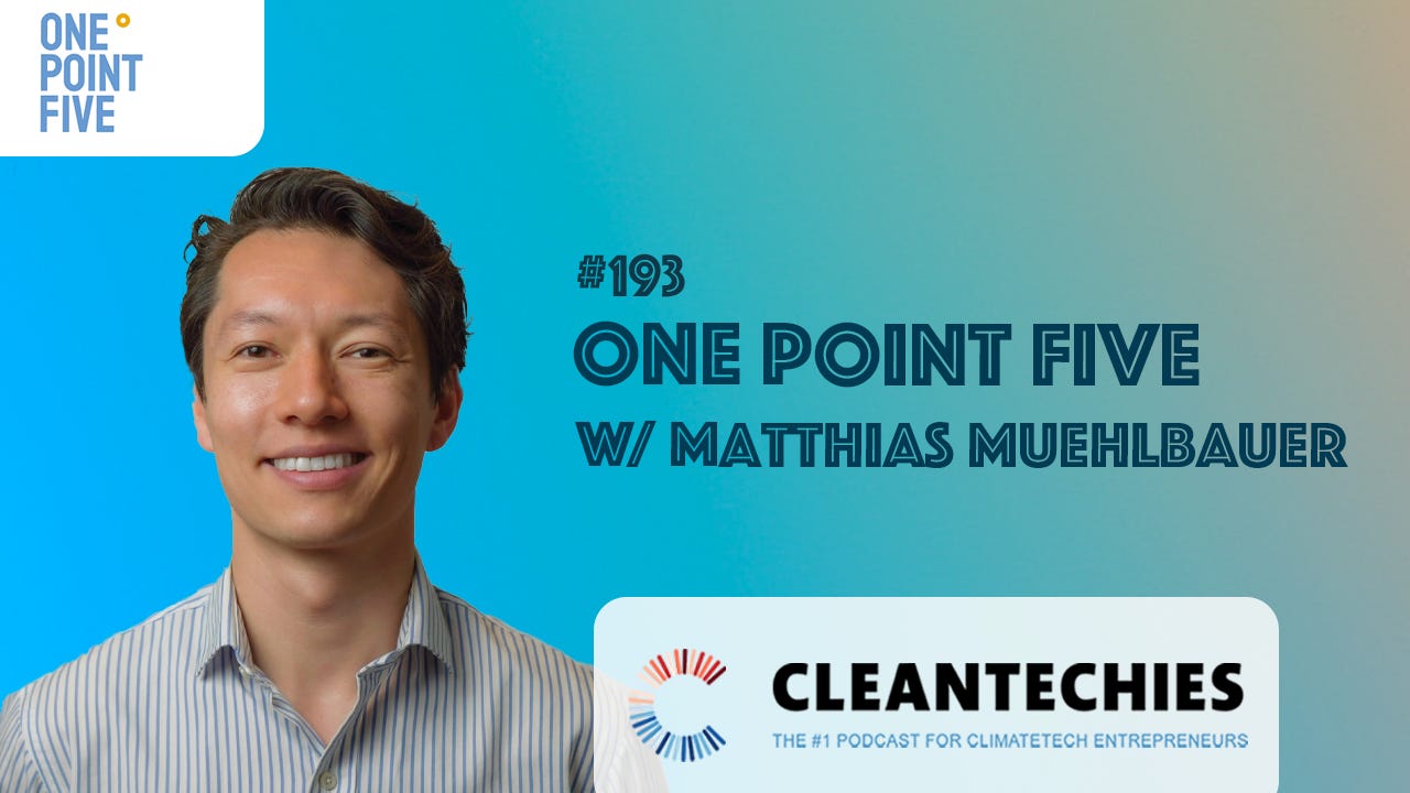 #193 100k Jobs by 2030, Future of Work in Climate, Power of Bootstrapping, Beating MBB, & More w/ Matthias Muehlbauer (OnePointFive)  episode artwork