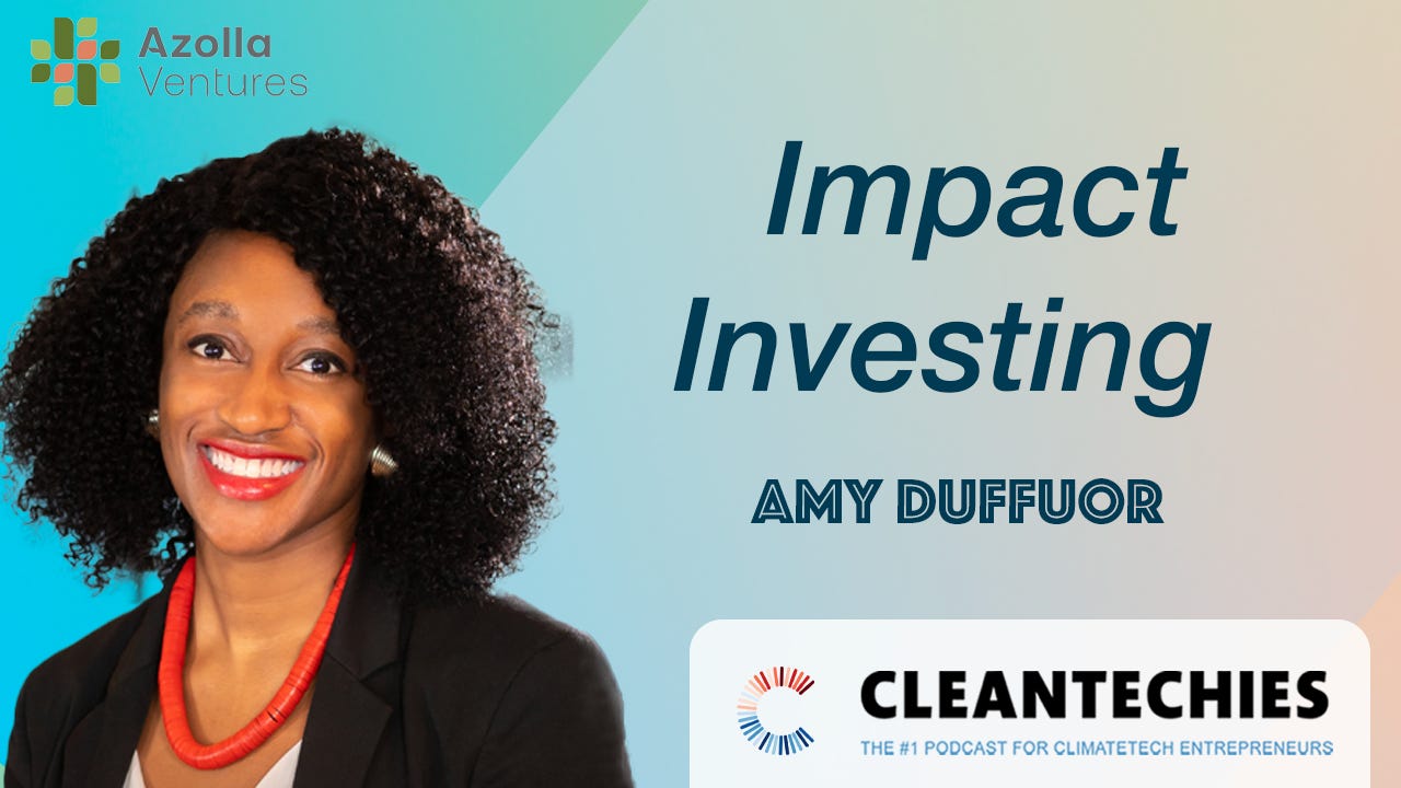 #221 Blended Finance is Going to Save ClimateTech (& Why We Need More of It) w/ Amy Duffuor (Azolla Ventures) episode artwork