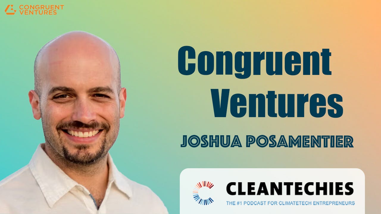 #228 How to Invest in ClimateTech in 2025 like a Day 1 Investor w/ Joshua Posamentier (Congruent Ventures) episode artwork