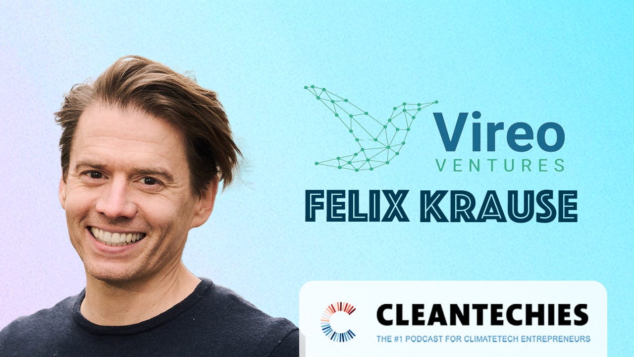 #245 The Future of Electrification & the Opportunity of Europe | Felix Krause (Vireo Ventures) episode artwork