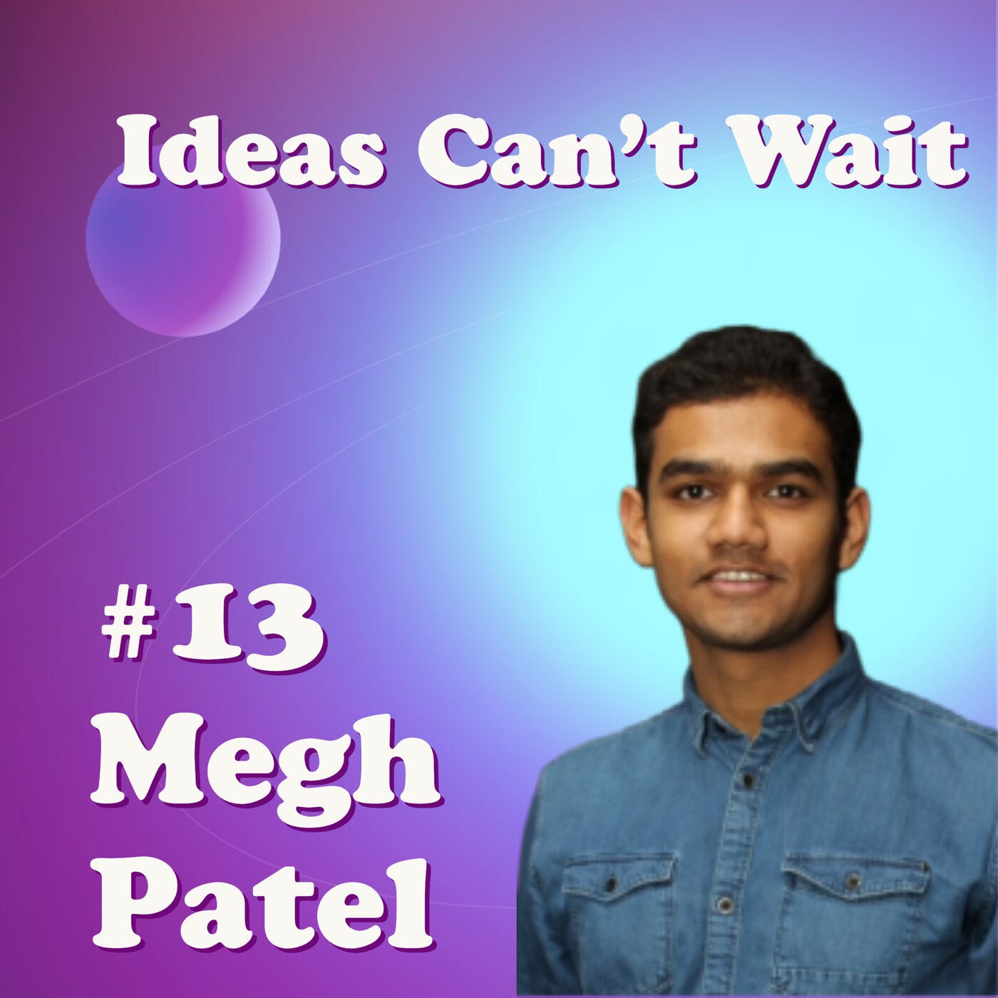 #13 Megh Patel｜Meditation, Honesty, Worthiness, Ego, Act of Kindness｜Co-Founder & CEO at BuildZero