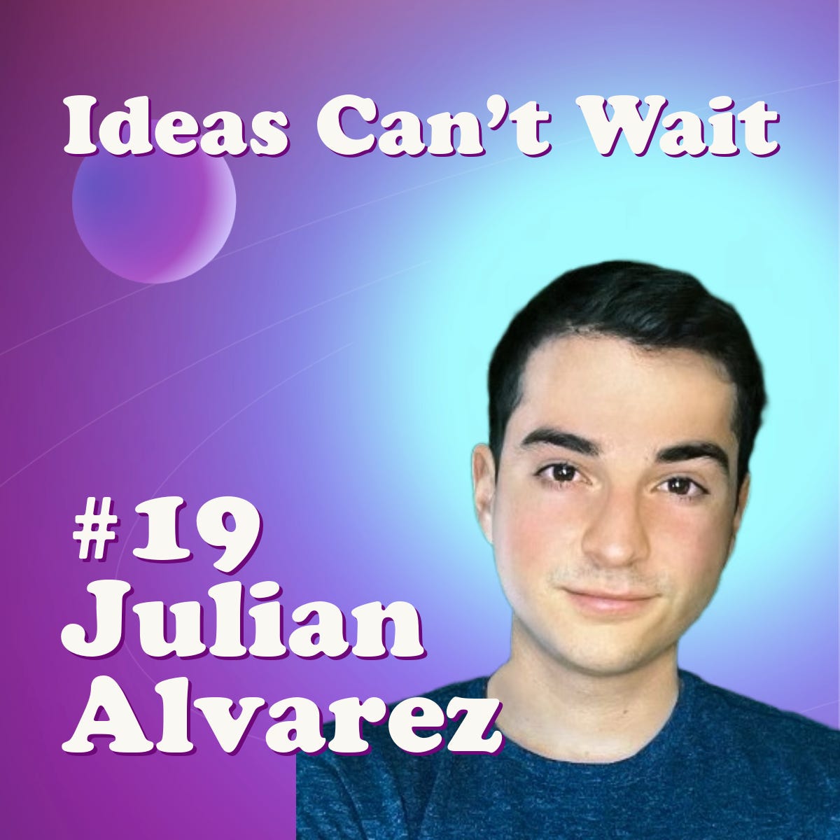 #19 How to become a SUPER LEARNER to discover & manifest your infinite potential | Julian Alvarez - Co-Founder & CEO at Wisdolia