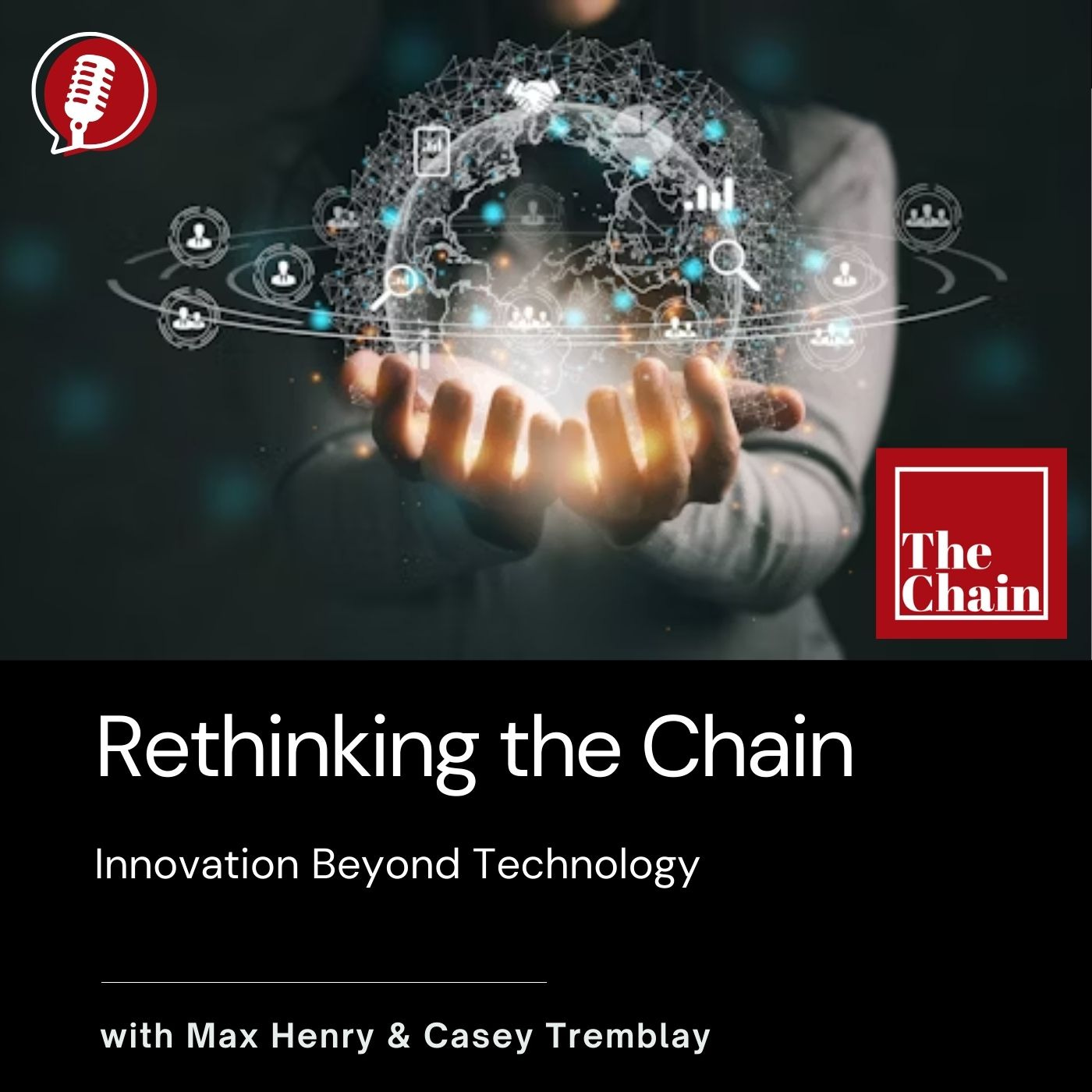 Rethinking the Chain: Innovation Beyond Technology Rethinking the Chain: Innovation Beyond Technology
