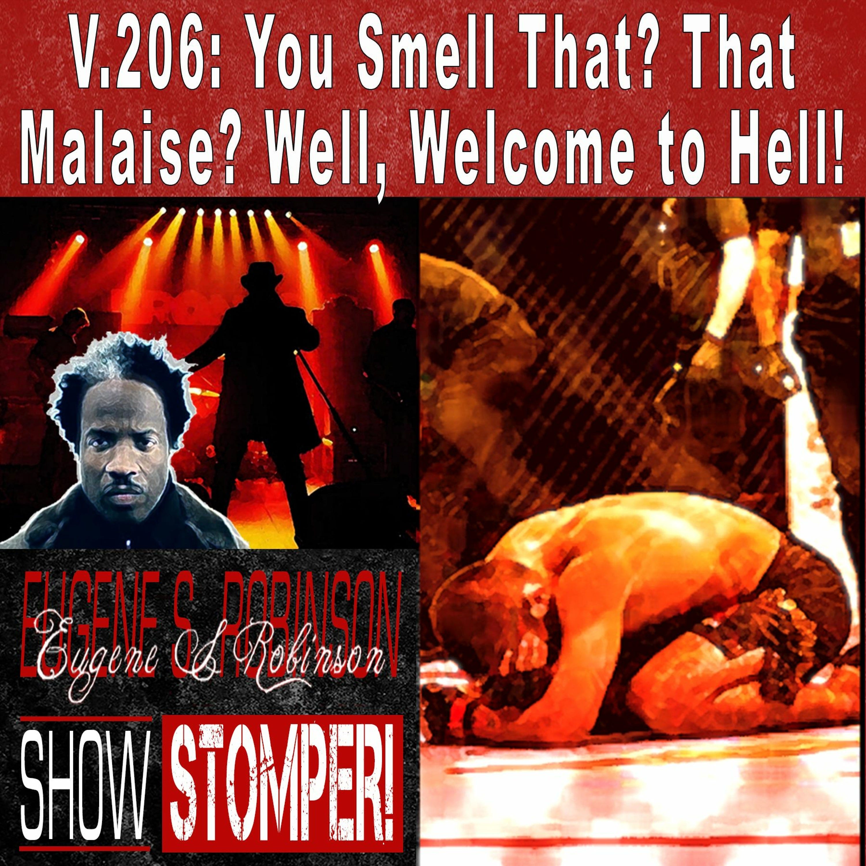 V.206: You Smell That? That Malaise? Well, Welcome to Hell!